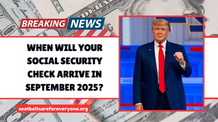 When Will Your Social Security Check Arrive In September 2025?