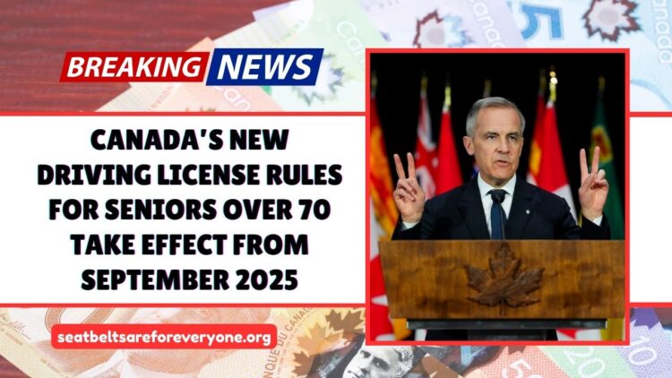 Canada’s New Driving License Rules For Seniors Over 70 Take Effect From September 2025