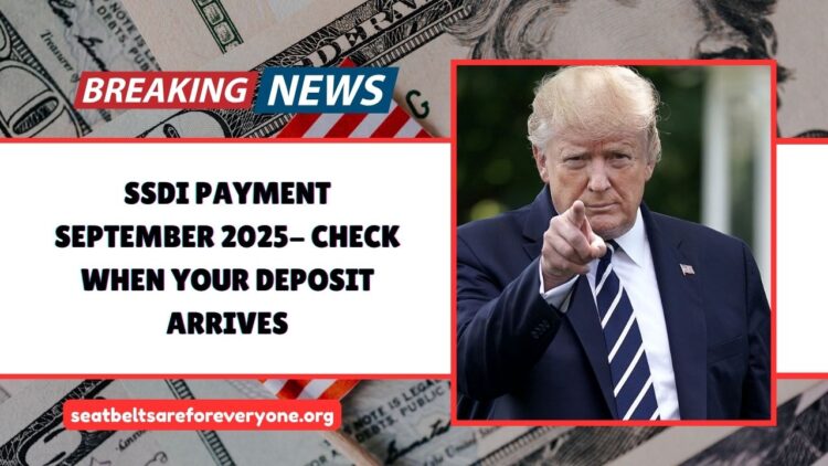 SSDI Payment September 2025- Check When Your Deposit Arrives