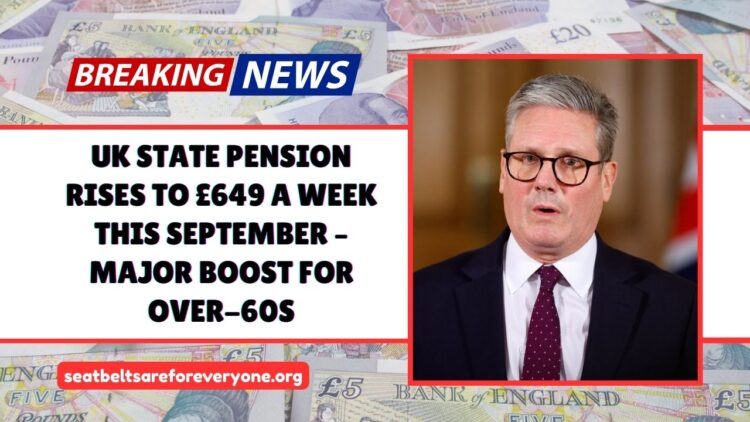 UK State Pension Rises To £649 A Week This September – Major Boost For Over-60s